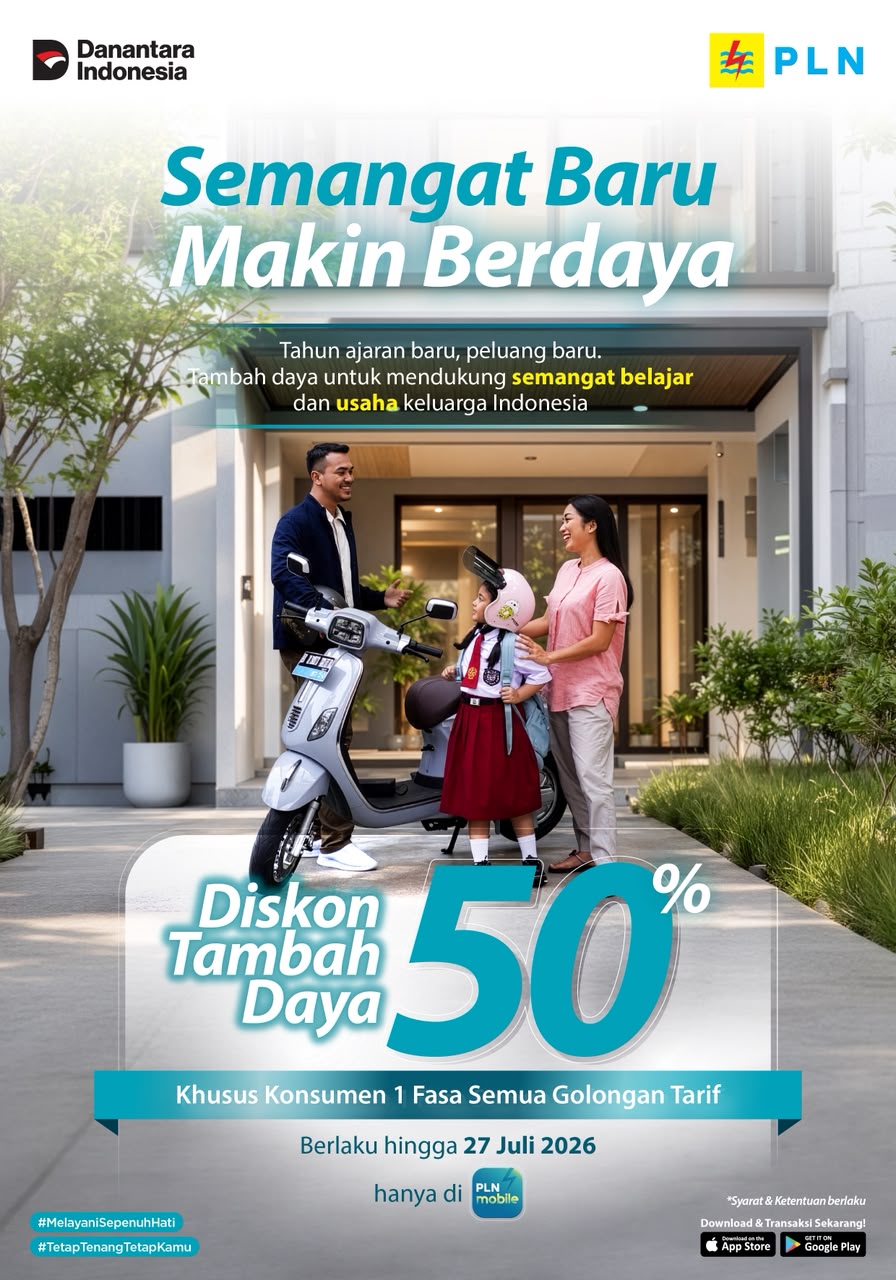 PLN Hadirkan Promo “Semangat Baru Makin Berdaya”, Diskon 50% Biaya Tambah Daya Listrik untuk Pelanggan